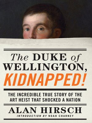 cover image of The Duke of Wellington, Kidnapped!